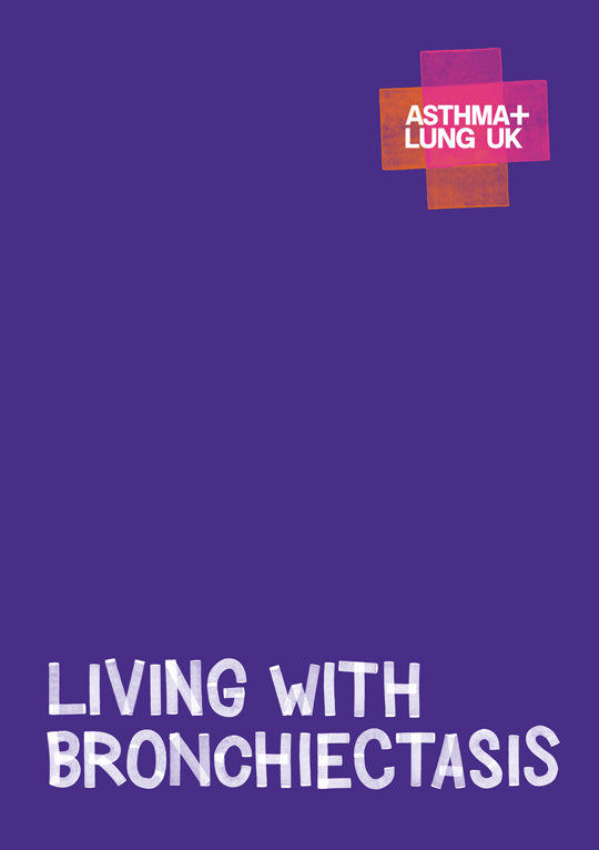 Living With Bronchiectasis – Asthma + Lung UK